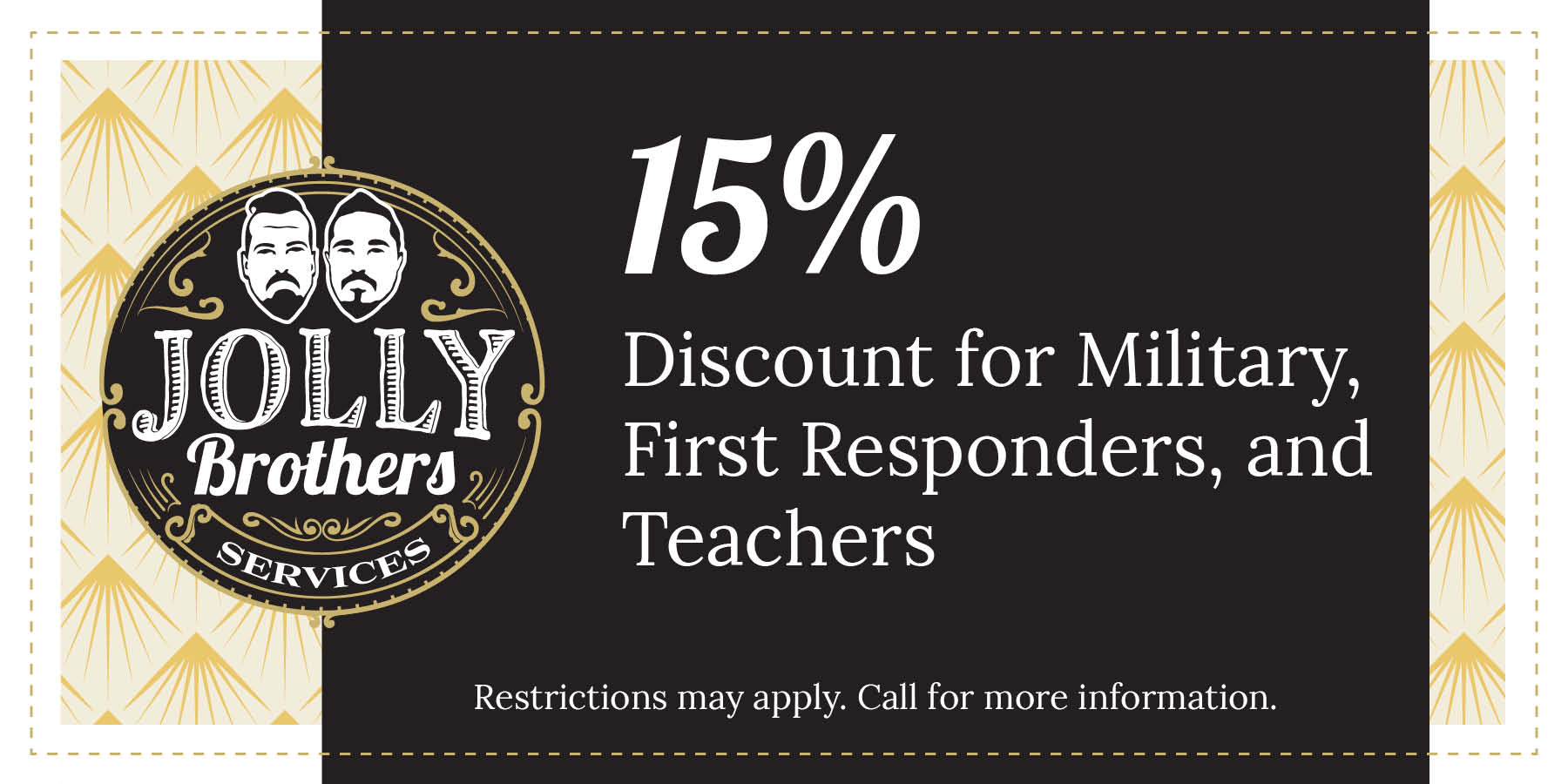 Coupon for 15% off for Military, First Responders & Teachers.